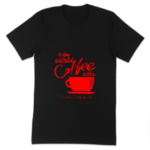 تیشرت طرح یک روز بدون قهوه کد 1117